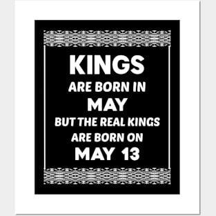 Birthday King White May 13 13th Posters and Art